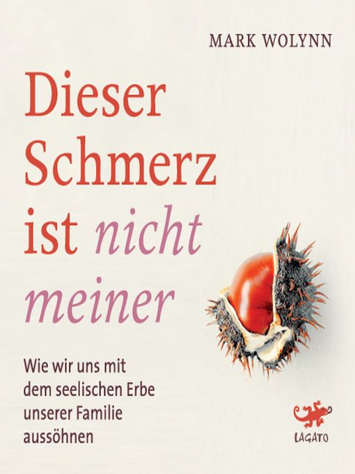 Title details for Dieser Schmerz ist nicht meiner by Mark Wolynn - Available